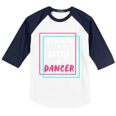 Athlete And Artist Equals Dancer Dance Dancing Day Graphic Gift Baseball Sleeve Shirt