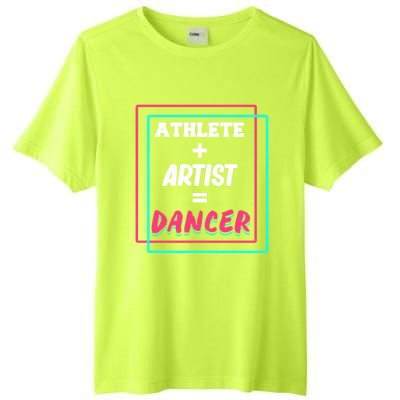 Athlete And Artist Equals Dancer Dance Dancing Day Graphic Gift Tall Fusion ChromaSoft Performance T-Shirt