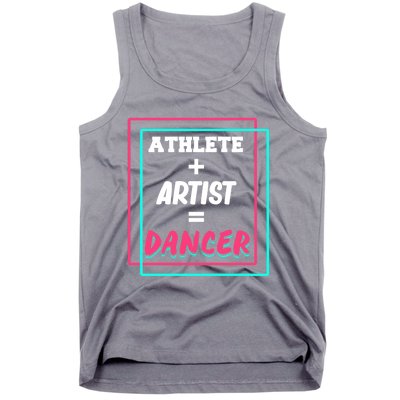 Athlete And Artist Equals Dancer Dance Dancing Day Graphic Gift Tank Top