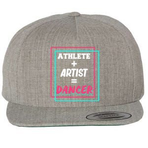 Athlete And Artist Equals Dancer Dance Dancing Day Graphic Gift Wool Snapback Cap