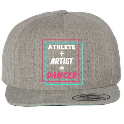 Athlete And Artist Equals Dancer Dance Dancing Day Graphic Gift Wool Snapback Cap