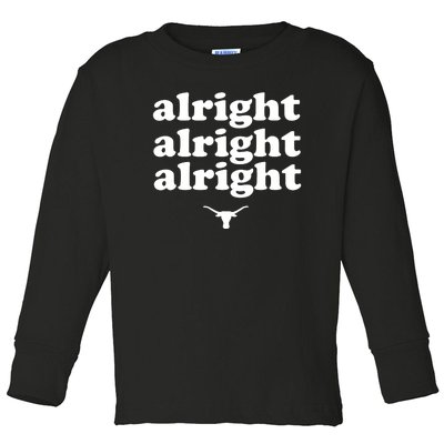 Alright, Alright, Alright Texas Bull Texas Pride State USA Toddler Long Sleeve Shirt