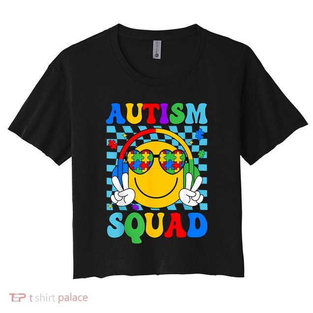 Autism Awareness Autism Squad Support Smile Face Women  Crop Top