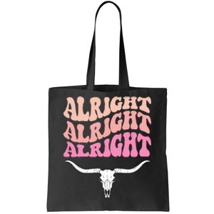 Alright Alright Alright Texas Bull Texas Pride State Usa Tote Bag