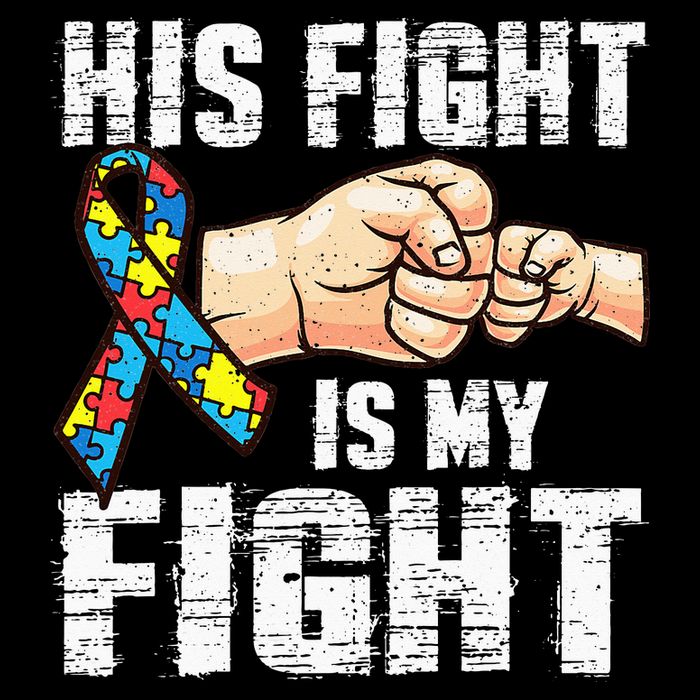 Autism Awareness Autism Mom Dad His Fight Is My Fight Womens T-Shirt