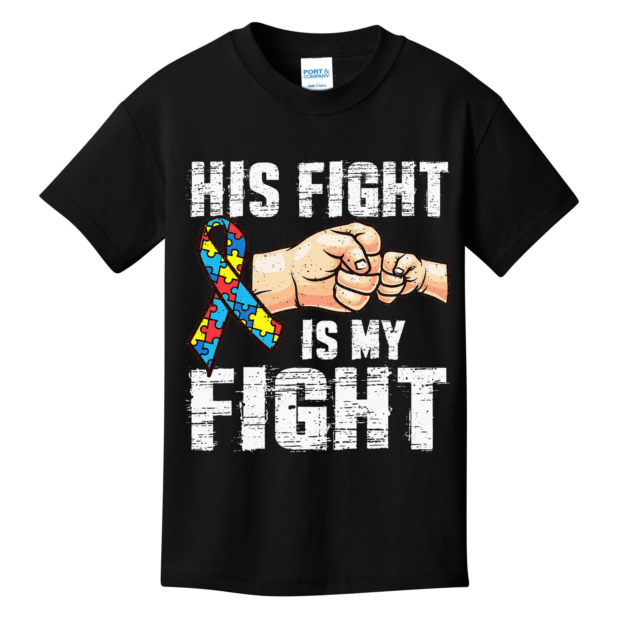 Autism Awareness Autism Mom Dad His Fight Is My Fight Kids T-Shirt