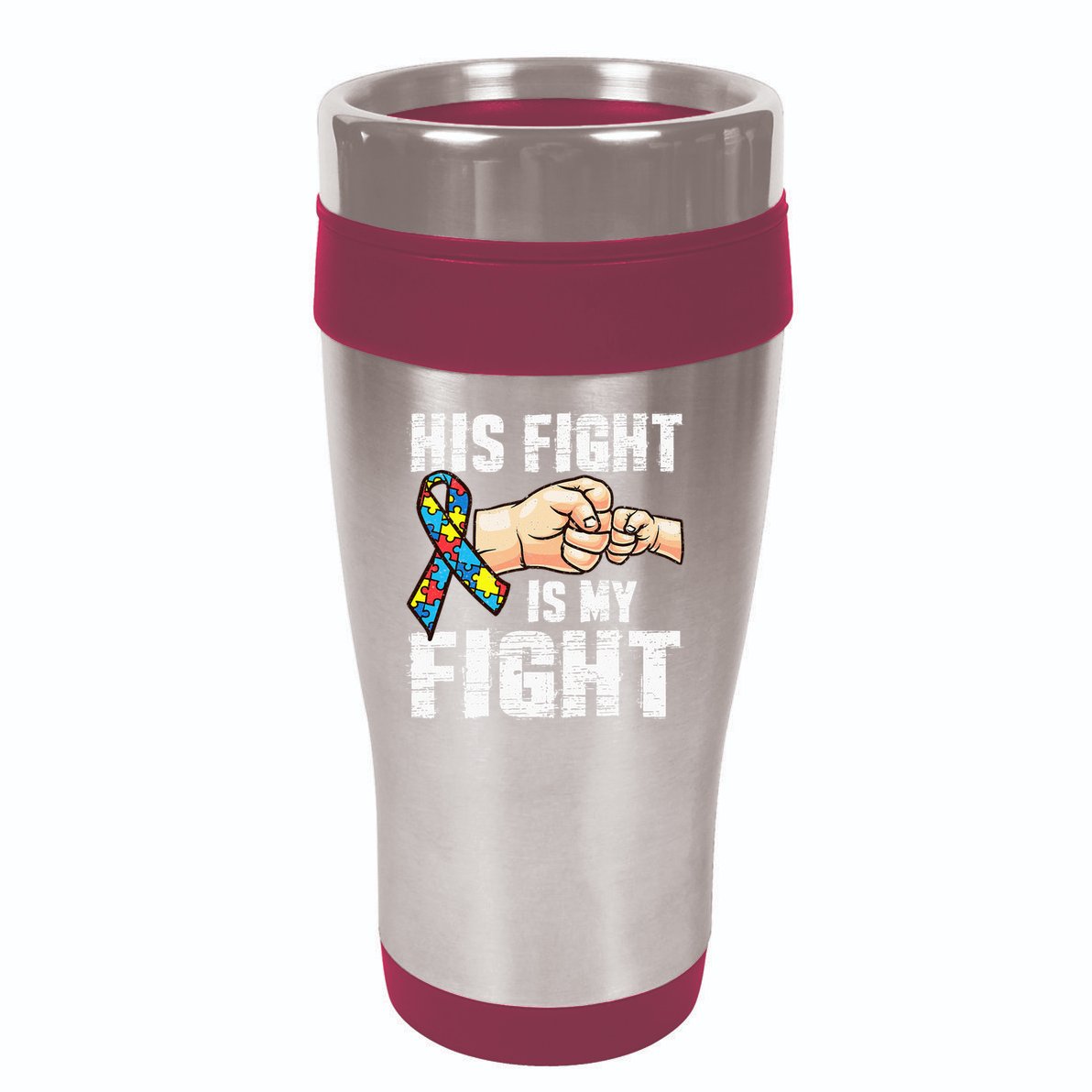 Autism Awareness Autism Mom Dad His Fight Is My Fight 16oz Travel Tumbler