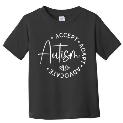 Autism Accept Adapt Advocate White Toddler T-Shirt