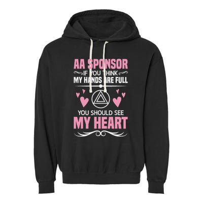 Alcoholics Anonymous Aa Sobriety Recovery Aa Na Sponsor Garment-Dyed Fleece Hoodie