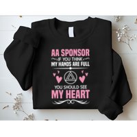 Alcoholics Anonymous Aa Sobriety Recovery Aa Na Sponsor Sweatshirt