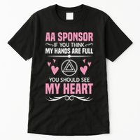 Alcoholics Anonymous Aa Sobriety Recovery Aa Na Sponsor Tall T-Shirt