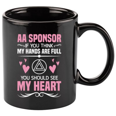 Alcoholics Anonymous Aa Sobriety Recovery Aa Na Sponsor 11oz C Handle Ceramic Mug