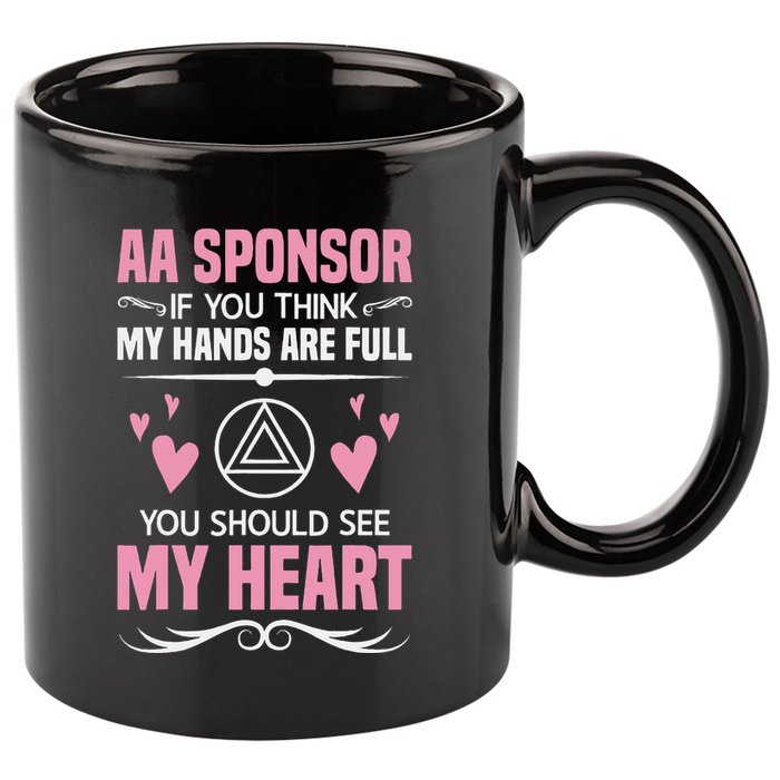 Alcoholics Anonymous Aa Sobriety Recovery Aa Na Sponsor 11oz C Handle Ceramic Mug