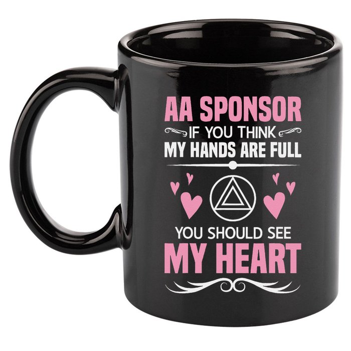 Alcoholics Anonymous Aa Sobriety Recovery Aa Na Sponsor 11oz C Handle Ceramic Mug