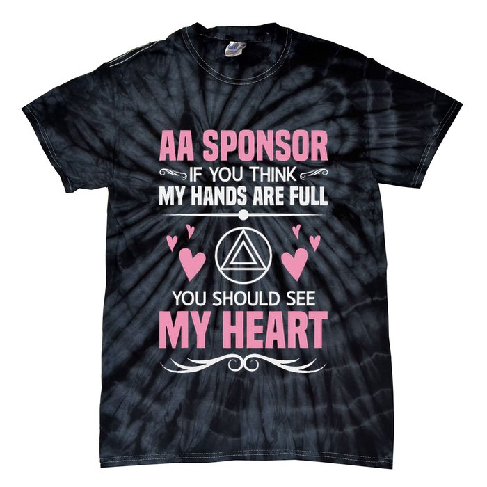Alcoholics Anonymous Aa Sobriety Recovery Aa Na Sponsor Tie-Dye T-Shirt