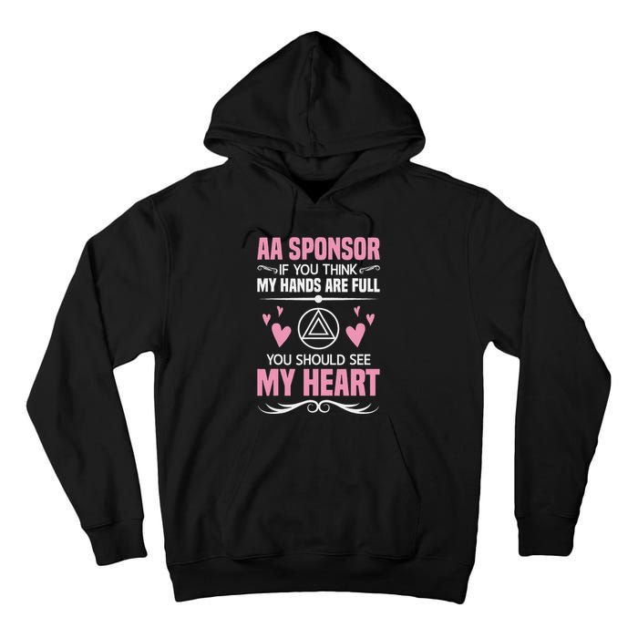Alcoholics Anonymous Aa Sobriety Recovery Aa Na Sponsor Tall Hoodie