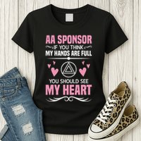 Alcoholics Anonymous Aa Sobriety Recovery Aa Na Sponsor Womens T-Shirt