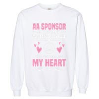 Alcoholics Anonymous Aa Sobriety Recovery Aa Na Sponsor Garment-Dyed Sweatshirt