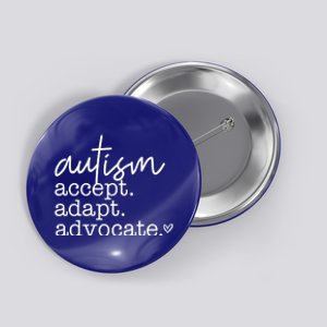 Autism Accept Adapt Advocate Button