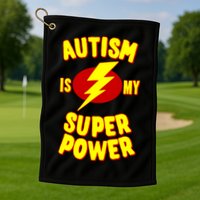 Autism Awareness Autism Is My Super Power Golf Towel