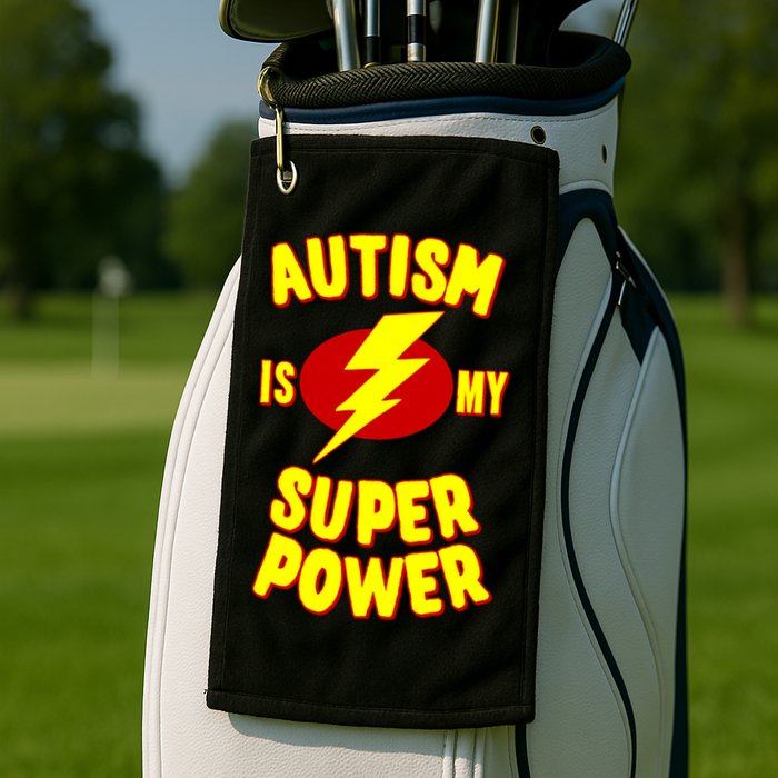 Autism Awareness Autism Is My Super Power Golf Towel