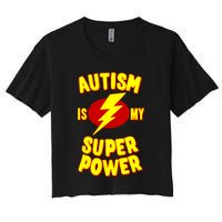 Autism Awareness Autism Is My Super Power Women's Crop Top Tee