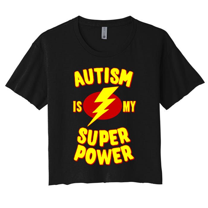 Autism Awareness Autism Is My Super Power Women's Crop Top Tee