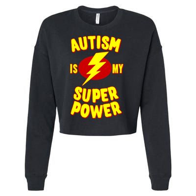Autism Awareness Autism Is My Super Power Cropped Pullover Crew