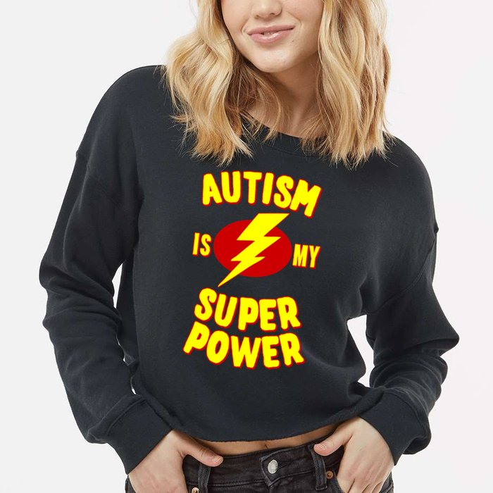 Autism Awareness Autism Is My Super Power Cropped Pullover Crew