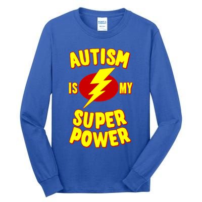 Autism Awareness Autism Is My Super Power Tall Long Sleeve T-Shirt