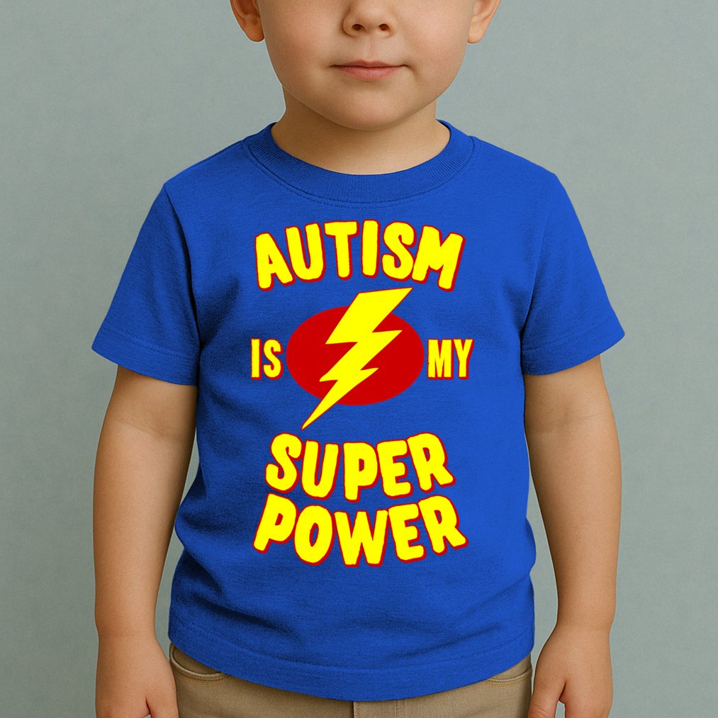 Autism Awareness Autism Is My Super Power Toddler T-Shirt