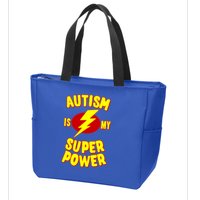 Autism Awareness Autism Is My Super Power Zip Tote Bag