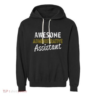 Administrative Assistant Appreciation Gift Admin Day Garment-Dyed Fleece Hoodie
