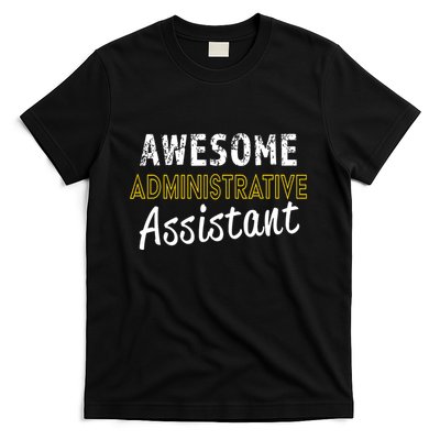 Administrative Assistant Appreciation Gift Admin Day T-Shirt