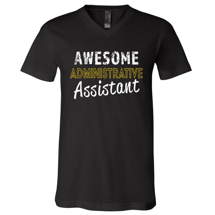 Administrative Assistant Appreciation Gift Admin Day V-Neck T-Shirt