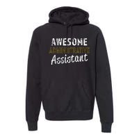 Administrative Assistant Appreciation Gift Admin Day Premium Hoodie