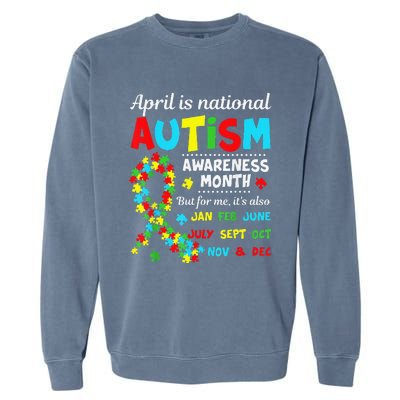 Autism Awareness April Is National Autism Awareness Month Garment-Dyed Sweatshirt