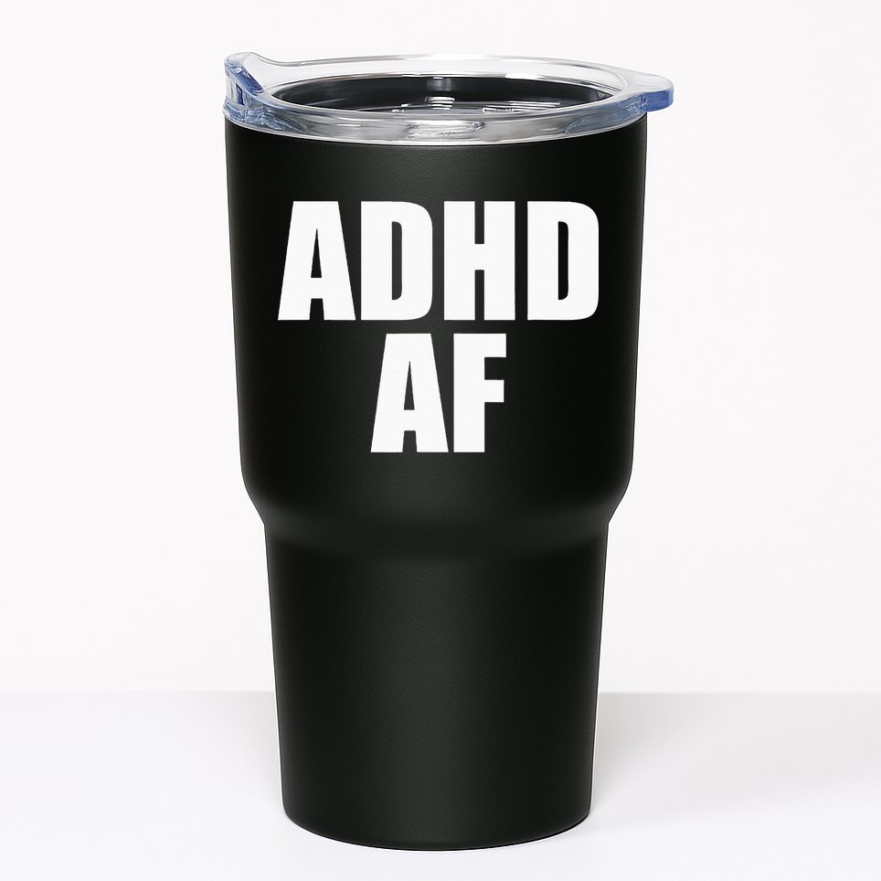 Adhd Af Tumbler