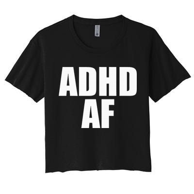 Adhd Af Crop Top