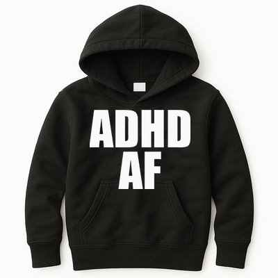 Adhd Af Kids Hoodie