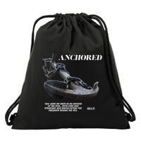 Anchored An Anchor Is A Symbol Of Strength And Stability Drawstring Bag