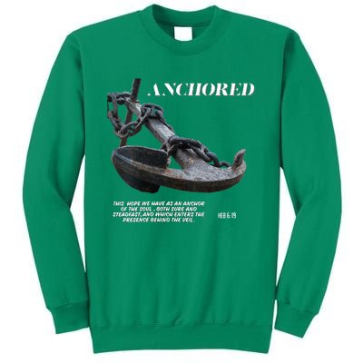 Anchored An Anchor Is A Symbol Of Strength And Stability Sweatshirt