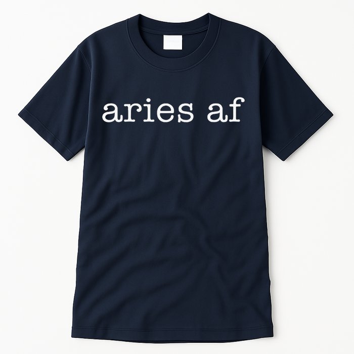 Aries Af Astrology March April Birthday Zodiac Funny Gift Tall T-Shirt