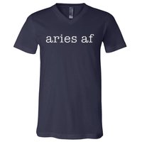 Aries Af Astrology March April Birthday Zodiac Funny Gift V-Neck T-Shirt