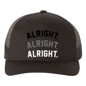 Alright Alright Alright Yupoong Adult 5-Panel Trucker Hat