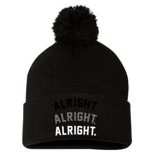 Alright Alright Alright Pom Pom 12in Knit Beanie