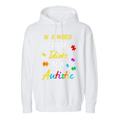 Autism Autistic Asperger Syndrom Aspie Puzzle Autist Support Garment-Dyed Fleece Hoodie