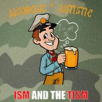 Alcoholic And Autistic IVe Got The Ism And The Tism Legacy Tie Dye Trucker Hat