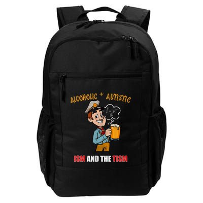 Alcoholic And Autistic IVe Got The Ism And The Tism Backpack