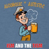 Alcoholic And Autistic IVe Got The Ism And The Tism Garment-Dyed Sweatshirt